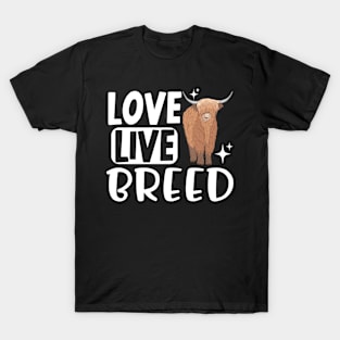 Highland Cow Highland Cattle Love Live Breed T-Shirt